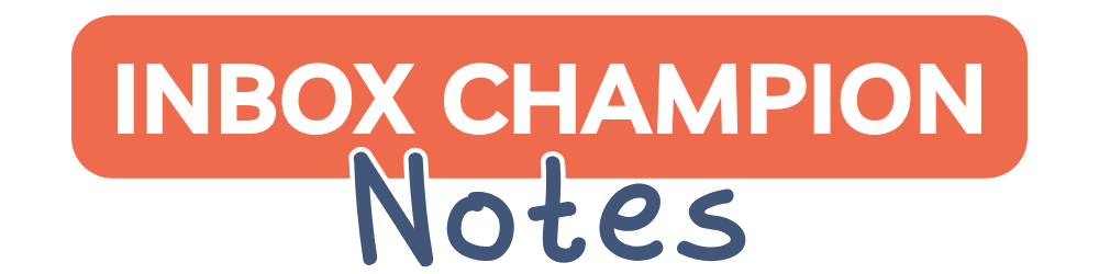 Inbox Champion Notes